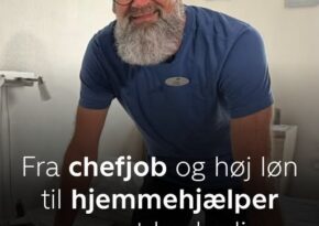 Droppede chefjob og blev hjemmehjælper – har ikke fortrudt ét sekund