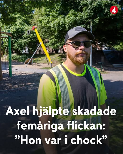 Axel hjälpte knivskadade femåriga flickan: ”Hon var i chock”