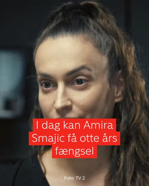 I dag kan Amira Smajic få otte års fængsel ved Retten i Odense